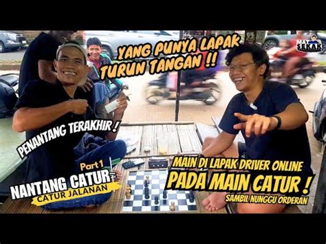 Akhirnya Bos Lapak Catur Ojol Turun Tangan Permainan Teliti Bikin