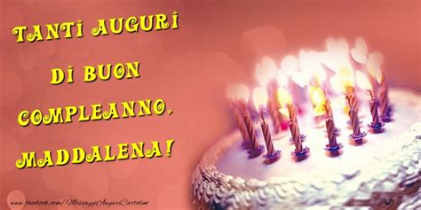 Torta Tantissimi Auguri Di Buon Compleanno Maddalena Cartoline Di