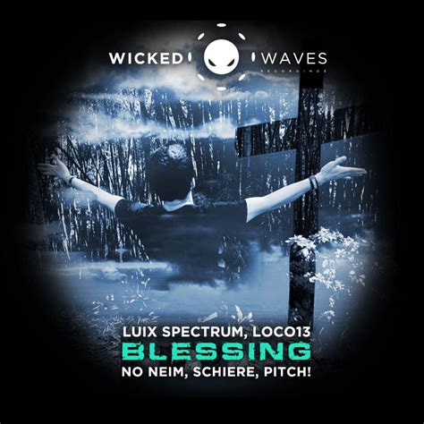 Luix Spectrum LOCO13 Blessing No Neim Remix Wicked Waves