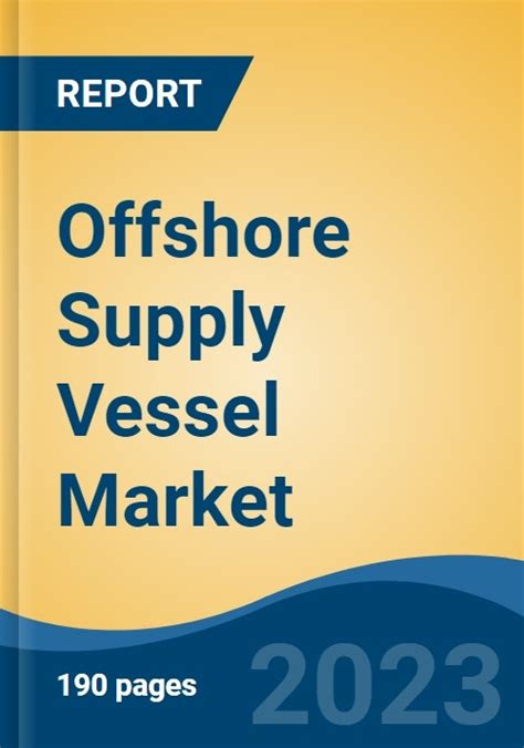 Offshore Supply Vessel Market Global Industry Size Share Trends