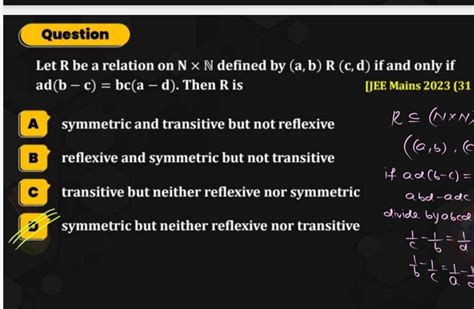 Questionlet R Be A Relation On N×n Defined By Ab Rcd If And Only I