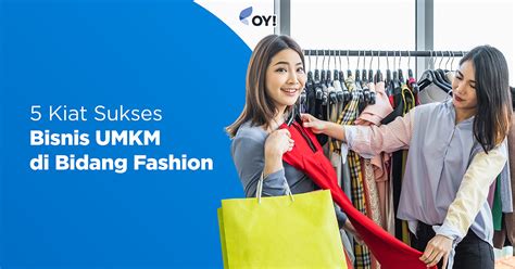 5 Kiat Sukses Bisnis UMKM Di Bidang Fashion