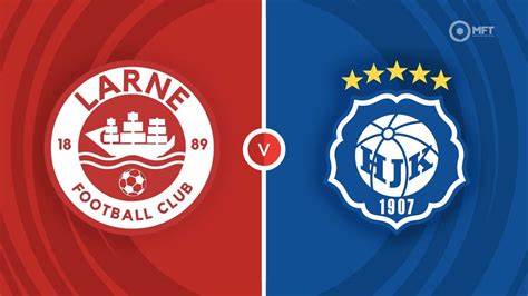 Larne Vs Hjk Helsinki Prediction And Betting Tips