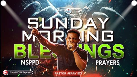 Sunday Morning Blessings Nd September Pastor Jerry Eze