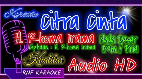 CITRA CINTA RHOMA IRAMA NADA PRIA KARAOKE NO VOCAL RNF KARAOKE