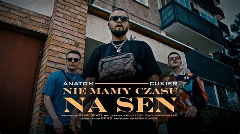 ANATOM X SLVR NIE MAMY CZASU NA SEN Feat CUKIER YouTube