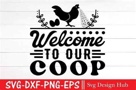 Welcome To Our Coop Svg Chicken SVG Graphic By Svg Design Hub