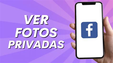 C Mo Ver Todas Las Fotos Privadas Del Perfil De Facebook Youtube