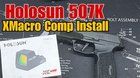 Holosun 507K Install Sig Sauer P365 XMacro Comp YouTube