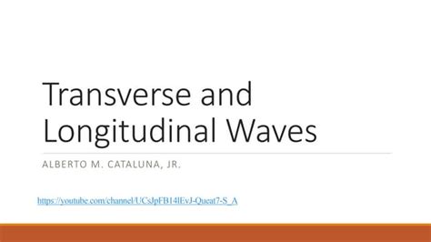 Transverse And Longitudinal Waves Ppt