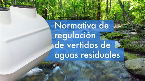 Normativa De Regulaci N De Vertidos De Aguas Residuales Poli Ster Aguadep