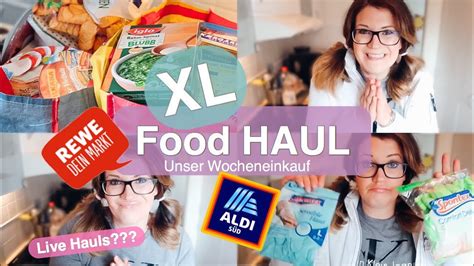 XL Aldi Rewe FOOD HAUL Wieder LIVE Hauls Unser Wocheneinkauf