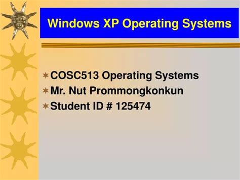 Ppt Windows Xp Operating Systems Powerpoint Presentation Free Download Id 5570105