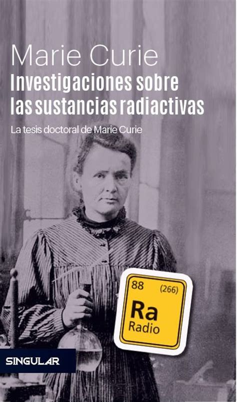 Investigaciones Sobre Las Sustancias Radiactivas Marie Curie Casa