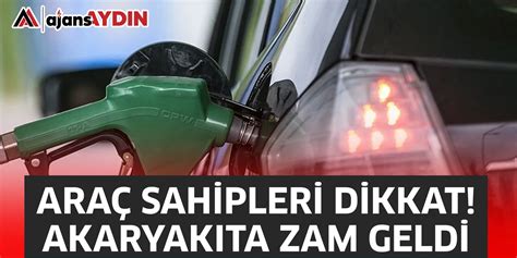 Ara Sahipleri Dikkat Akaryak Ta Zam Geldi