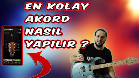 En Kolay Akord Nasıl Yapılır Gitar Akord Nasıl Yapılır Guitar Tuna