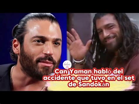 Can Yaman Habl Del Accidente Que Tuvo En El Set De Sandok N