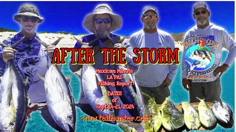 Mexican Minute La Paz Fishing Report From Tailhunter Sportfishing For