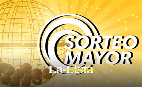 Lista De Resultados Sorteo Mayor De La Loter A Nacional