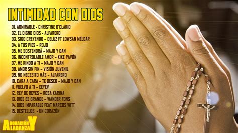 Musica Cristiana De Adoracion Y Alabanza Hermosas Alabanzas Para