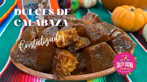 Dulces De Calabaza Cristalizados Youtube