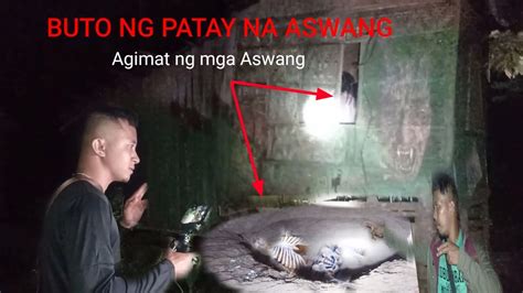 Agimat Ng Buto Ng Mga Aswang Hukay Ng Mga Patay Na Aswang Part 3