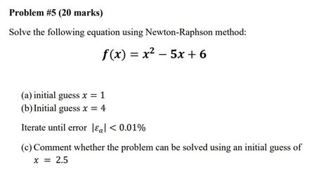 Solved Solve The Following Equation Using Newton Raphson