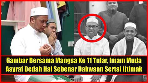 Gambar Bersama Mqngsa Ke Tular Imam Muda Asyraf Dedah Hal Sebenar