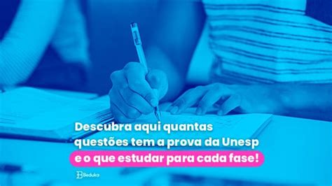 Quantas questões tem a prova da Unesp TUDO SOBRE A PROVA