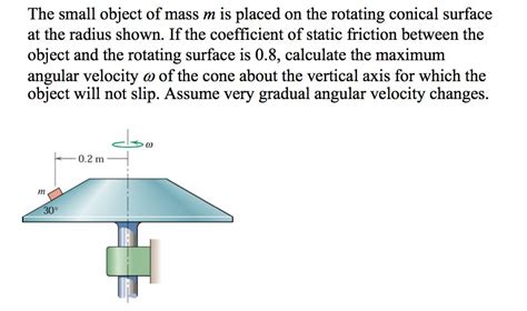 Solved The Small Object Of Mass M Is Placed On The Rotati Chegg