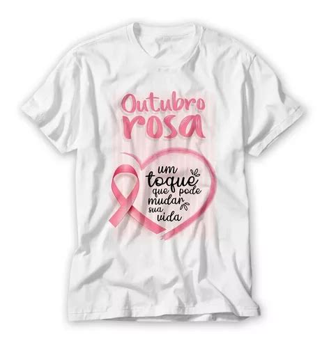 Camiseta Outubro Rosa Um Toque Que Pode Salvar Sua Vida Mercadolivre