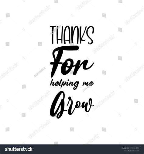 Thanks Helping Me Grow Black Letters Stock Vector Royalty Free