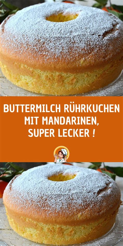 Buttermilch R Hrkuchen Mit Mandarinen Super Lecker In Kuchen