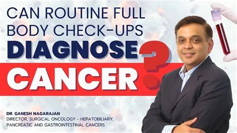 Role Of Health Check Ups In Cancer Detection Cancer Surgery Clinic