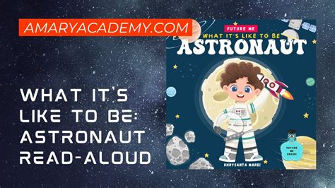 What It S Like To Be Astronaut Read Aloud By Reading Pioneers