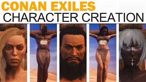 Conan Exiles Character Creation Male And Female All Races Religions Customization More