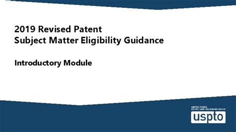 2019 Revised Patent Subject Matter Eligibility Guidance Introductory