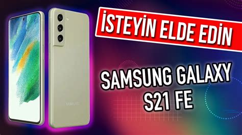 Samsung Galaxy S Fe Kutu A L M Ve Detayl Nceleme Zlesene