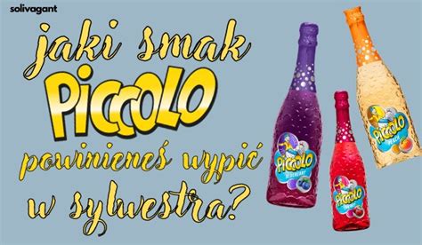 Jaki smak Piccolo powinieneś wypić w sylwestra sameQuizy