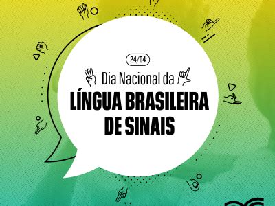 24 de abril dia nacional da Língua Brasileira de Sinais Libras