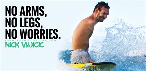 No Arms No Legs No Worries Nick Vujicic Never Give Up Hope