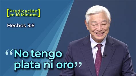 No tengo plata ni oro Predicación en 10 minutos Hechos 3 6 YouTube