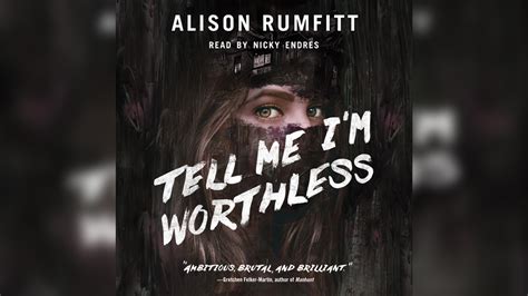 Tell Me Im Worthless Audiobook By Alison Rumfitt Infrared Magazine