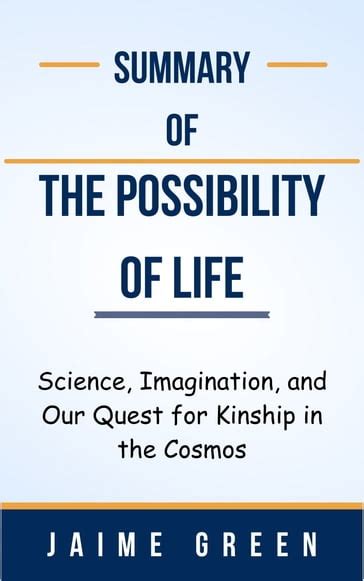 Summary Of The Possibility Of Life Science Imagination And Our Quest