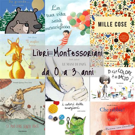 Libri Montessoriani Per Bambini I Titoli Da A Anni Mamma Con