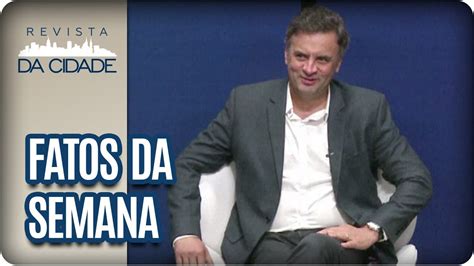 Volta De Aécio Neves Ao Senado Revista Da Cidade 04072017 Youtube