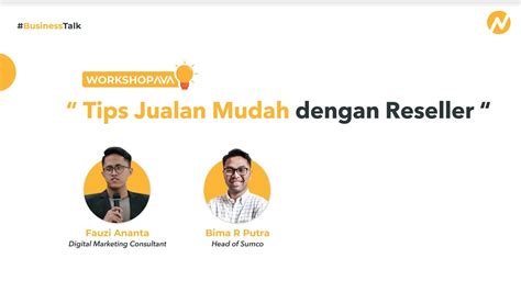 Workshop Avana Tips Jualan Mudah Dengan Reseller Youtube