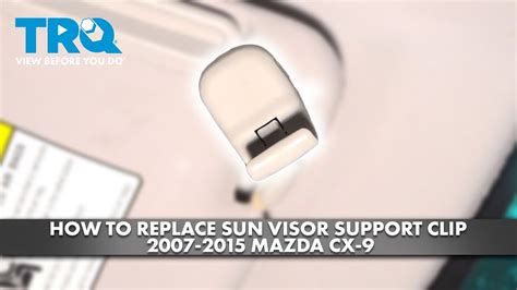 How To Replace Sun Visor Support Clip Mazda Cx Youtube