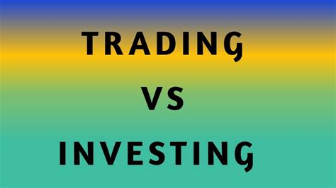 Trading Vs Investing Which Is Better And Why Youtube