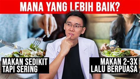 Mana Yang Lebih Baik Makan Sedikit Tapi Sering Atau Makan 2 3x Lalu